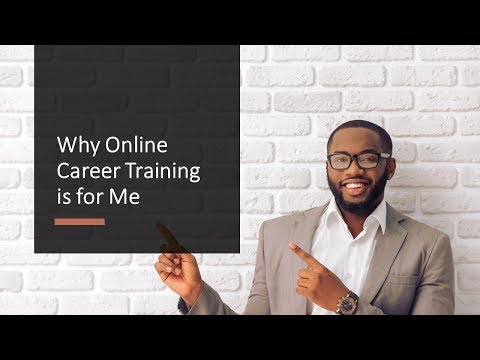 Why Online Career Training is for Me