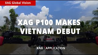 Application | XAG P100 Agricultural Drone Makes Vietnam Debut