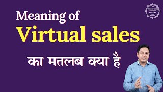 Virtual sales meaning | What does Virtual sales Mean | Meaning of Virtual sales | Spoken English