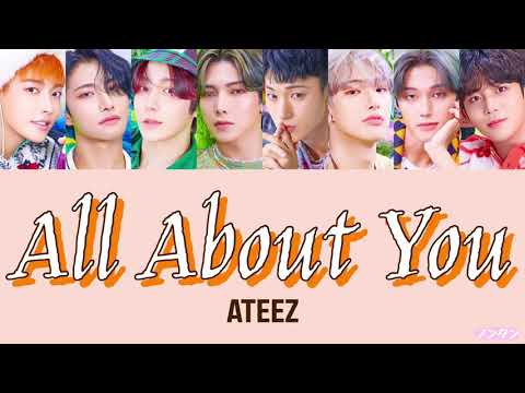 【 カナルビ / 日本語字幕 / 歌詞 】All About You - ATEEZ (에이티즈)