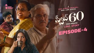 Sweet 60 | Episode - 4 | A Chai Bisket Original Webseries | Telugu Rom-Com