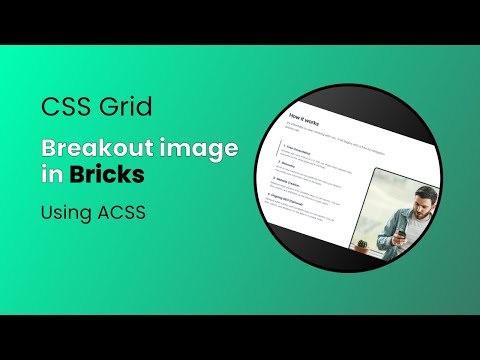 Website Section in Bricks Builder with CSS Grid & ACSS: Full Bleed Image Tutorial