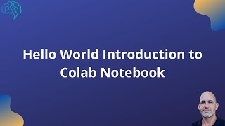 Hello World Introduction to Colab Notebook