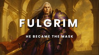 Fulgrim: The Perfection That Devoured Itself | Voice of the Emperor (Warhammer 40K)