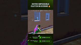 ZHYRX IMPOSSIBLE 1V4 IN SCRIMS 🔥 #bgmi