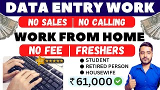 Data Entry Jobs Work From Home  Full Time Job Online Work From Home For Freshers