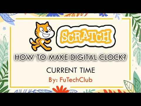How to make digital clock in Scratch | Coding in Scratch with #FuTechClub