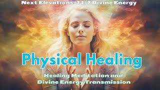 Physical Healing Meditation and Divine Transmission