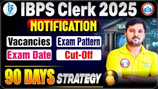 IBPS Clerk Notification 2025 | IBPS Clerk Vacancy 2025 | IBPS Clerk Preparation 2025