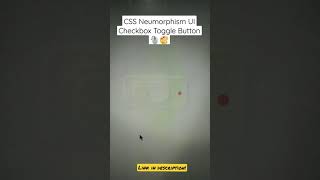 CSS Neumorphism UI Checkbox Toggle Button #Shorts #css #neumorphism