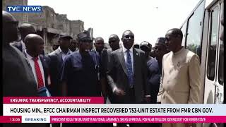 Minister Of Housing, EFCC Chairman Inspect Recovered 753-Unit Estate From Emefiele