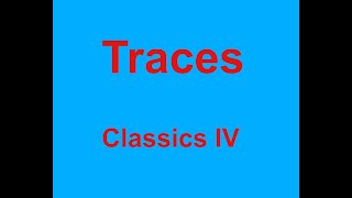 Traces  _ Classics IV - with lyrics