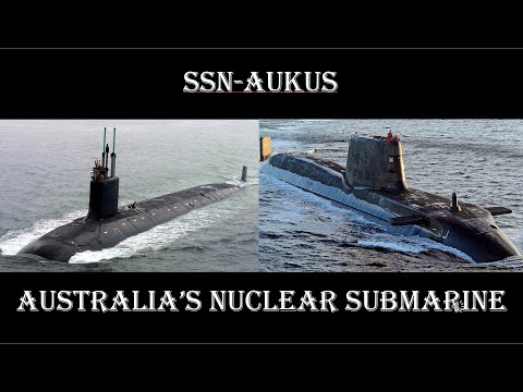 SSN AUKUS - Australia's Future Nuclear Submarine