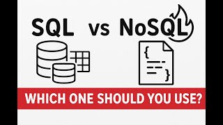 🔥 SQL vs NoSQL Explained: Which One Should You Use in 2025?
