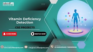 Vitamin Deficiency Detection | CSE Projects 2025 | AI and Machine Learning - Watch It Now