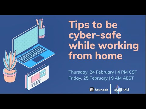Tips to be cyber safe while working from home