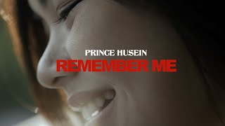 Prince Husein - Remember Me (Official Lyrics Video)