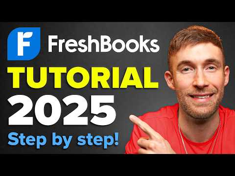 FreshBooks Tutorial & Review 2025 | How to Set Up & Use (Ultimate Beginner’s Guide)