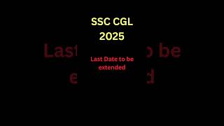 SSC CGL 2025 application last date extend #ssc #ssccgl #cgl2025 #ssccgl2025 #ssccglexam #diy #ai