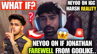 🚨Neyoo on Jonathan Farewell from GodL?😱 React Harsh reality of new players 🫨