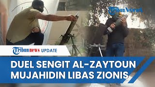 Meski Kalah Jumlah, Kelompok Mujahidin Menang Duel Sengit di Al Zaytoun, Libas Pasukan Tempur Israel