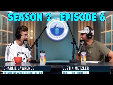 Endurance Matters Podcast Season 2 Episode 6: Charlie Lawrence 50 mile World Record Holder