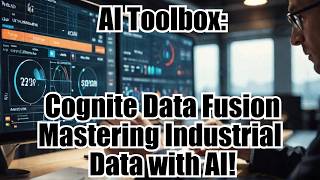 AI Toolbox: Cognite Data Fusion - Mastering Industrial Data with AI! 🔧📊| #DataManagement #AIToolbox