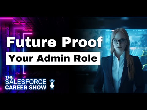 AI and The Future of Salesforce Admin | How AI Is Changing the Role