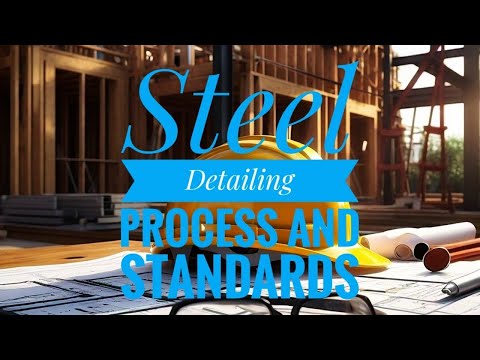 Detailing Process and Standards #aisc #detailing #design