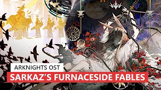 Arknights OST - Sarkaz's Furnaceside Fables Content Expansion 2 Extended | アークナイツ/明日方舟 統合戦略 BGM