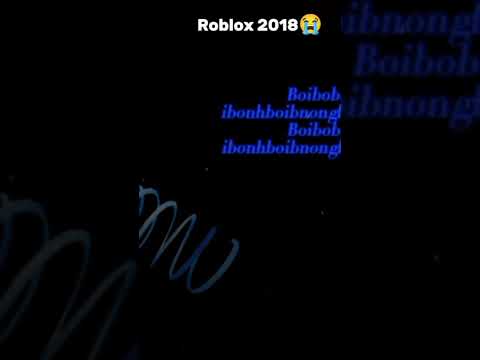 Roblox 2018 edit
