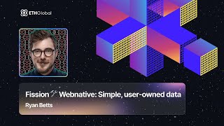 Fission  Webnative: Simple, user-owned data - Ryan Betts