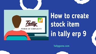 How to create stock item in tally erp 9 ?