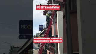IPC CCTV Installation along the highway at Brgy. Peñafrancia Gumaca Quezon.