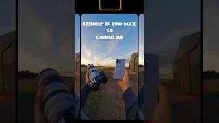 Canon R5 vs iPhone 15 Pro Max!