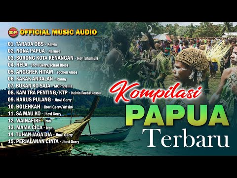 Kompilasi Lagu Papua Terbaru Paling Populer I Lagu Indonesia Timur (Official Music Audio)