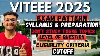 VITEEE 2025 DETAILS: Exam Pattern | Eligibility Criteria | Syllabus | Preparation | Cutoff