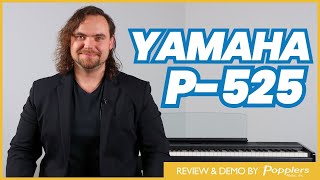 Yamaha P-525 Digital Piano | Full Review & Demo of the Flagship Model of P-Series | Popplers Music