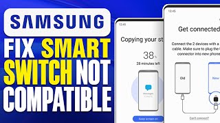How To Fix Samsung Smart Switch Not Compatible
