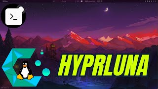 Hyprluna | First Look - Hyprland but better | WIP