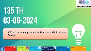 135'th #bcopendiscussion  : New Features & Plans for #msdyn365bc 2024 Release Wave 2 - Part 2