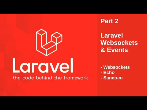 Laravel Websockets and Events Part 2/3 [Laravel Websocket, Echo & Sanctum]