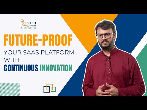How to Future Proof Your SaaS Platform with Continuous Innovation
