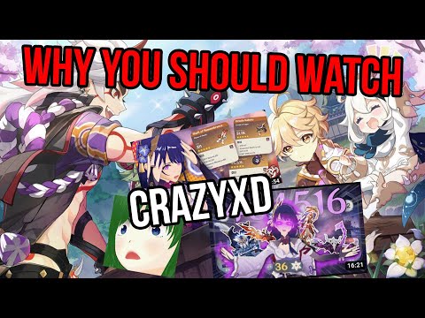 Why You Should Watch CrazyXD | Genshin Impact Content Creator!