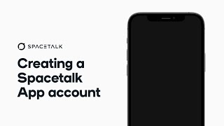 Spacetalk LIFE - Creating an Account
