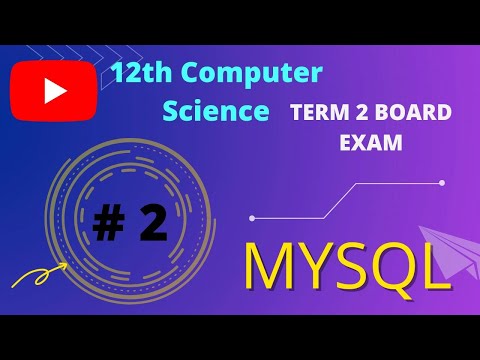 Class 12th Computer Science - SQL | Cover all topics | Term 2 board exam #2