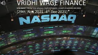 PREDICTION NASDAQ COMPOSITE INDEX  (COMP) & NASDAQ-100 (NDX) [29th  Nov 2021 -4th Dec 2021]