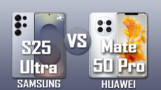 Samsung Galaxy S25 Ultra vs Huawei Mate 50 Pro - Phone Comparison