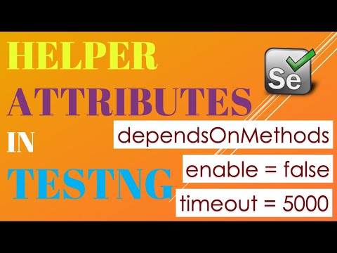 Helper attributes in TestNG | dependsOnMethods | enabled | timeout.