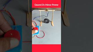 Gear Dc motor Power #diy #diyprojects #diytools #crafts #stemforkids #stemtoys #STEM #dcmotorproject
